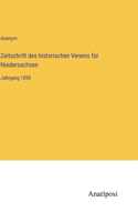 Zeitschrift des historischen Vereins für Niedersachsen: Jahrgang 1858