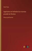 Application en Hollande d'un nouveau procédé de filtration: Pièces justificatives