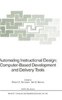 Automating Instructional Design: Computer-Based Development and Delivery Tools