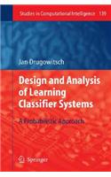 Design and Analysis of Learning Classifier Systems: A Probabilistic Approach