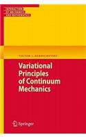 Variational Principles of Continuum Mechanics Two Volume Set