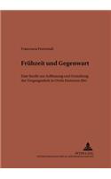 Fruehzeit und Gegenwart