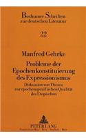 Probleme Der Epochenkonstituierung Des Expressionismus