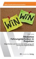 Mediative Führungstechniken in Projekten