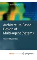 Architecture-Based Design of Multi-Agent Systems: (English)