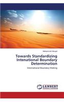 Towards Standardizing Intenational Boundary Determination