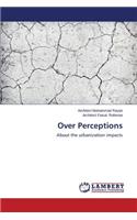 Over Perceptions