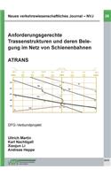 Anforderungsgerechte Trassenstrukturen und deren Belegung im Netz von Schienenbahnen - ATRANS