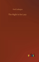 Right to be Lazy