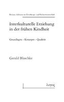 Interkulturelle Erziehung in Der Fruhen Kindheit Grundlagen - Konzepte - Qualitat
