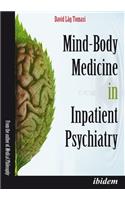 Mind-Body Medicine in Inpatient Psychiatry