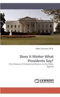 Does it Matter What Presidents Say?