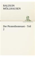 Der Piratenlieutenant - Teil 2