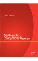 Auswirkungen der Palliative Care auf die Lebensqualität der Angehörigen