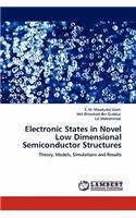Electronic States in Novel Low Dimensional Semiconductor Structures
