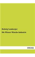 Die Wiener Wasche-Industrie