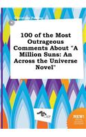 100 of the Most Outrageous Comments about a Million Suns