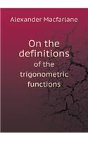 On the definitions of the trigonometric functions