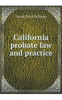 California Probate Law and Practice