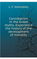 Cannibalism in Greek Myths. Experience the History of the Development of Morality