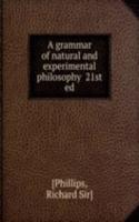 A GRAMMAR OF NATURAL AND EXPERIMENTAL P