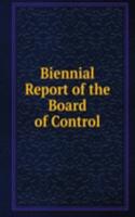 Biennial Report of the Board of Control