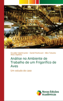 Análise no Ambiente de Trabalho de um Frigorífico de Aves