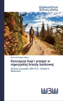 Koncepcja fuzji i przejęc w nigeryjskiej branży bankowej