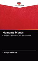 Moments blonds