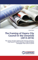 The Framing of Gweru City Council in the Chronicle (2013-2016)