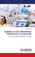 Updates on Five Membered Heterocyclic Compounds