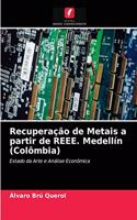 Recuperação de Metais a partir de REEE. Medellín (Colômbia)