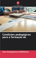 Condições pedagógicas para a formação de