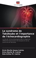 Le syndrome de Takotsubo et l'importance de l'échocardiographie