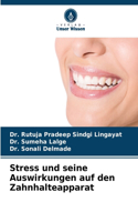 Stress und seine Auswirkungen auf den Zahnhalteapparat