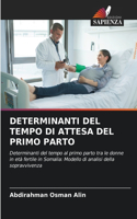 Determinanti del Tempo Di Attesa del Primo Parto