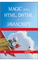 Magic with HTML, DHTML & Javascript