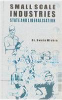 Small Scale Industries State And Liberalisation