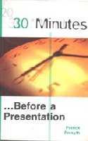 30 Minutes: Before A Presentation