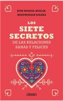 Siete Secretos de Las Relaciones Sanas Y Felices, Los