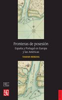 Fronteras de posesion: Espana y Portugal en Europa y las Americas
