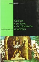 Catolicos y Puritanos en la Conquista de America