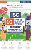 Oswaal ISC 10 Sample Question Papers Class 12 Mathematics For Board Exams 2024 (Based On The Latest CISCE/ ISC Specimen Paper)