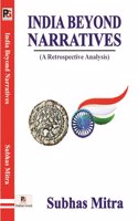 India Beyond Narratives (A Retrospective Analysis) paerback book