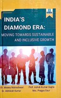 INDIA'S DIAMOND ERA : MOVING TOWARDS SUSTAINABLE AND INCLUSIVE EDUCATION