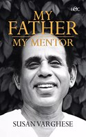 My Father My Mentor