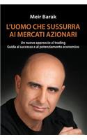 L'uomo Che Sussurra Al Mercati Azionari