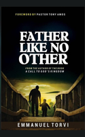 Father Like No Other