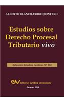 Estudios Sobre Derecho Procesal Tributario Vivo