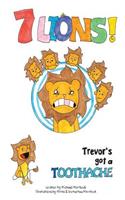 Trevor's got a toothache